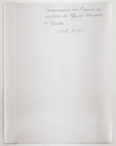 Correspondance avec l'agence du ministère des Affaires étrangères à Marseille.