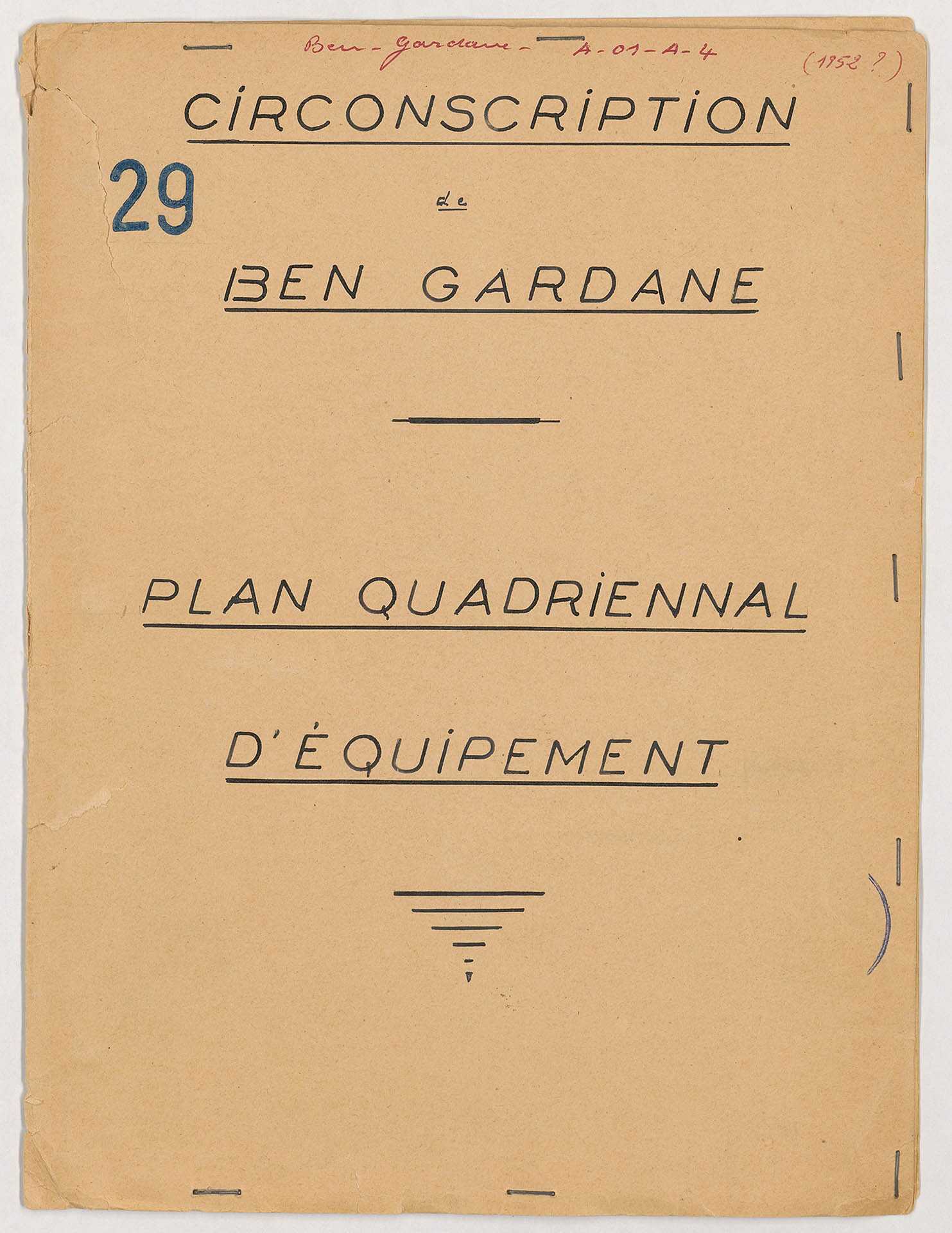 Circonscription de Ben Gardane, Plan quadriennal d'équipement de la circonscription de Ben Gardane, 31 f., carte jointe.