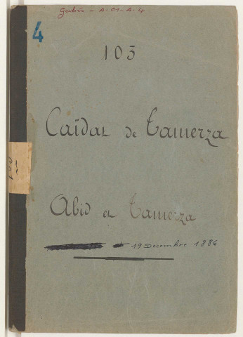 Service des renseignements - Gafsa (lieutenant, officier de renseignements de 2ème classe), Caïdat de Tamerza (Abid et Tamerza), 69 f., cartes comprises.