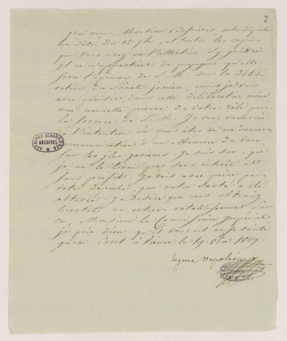 Lettre signée d'Eugène de Beauharnais à Julien Bessières, consul général de France à Venise (Milan, 28 juillet 1807).
Lettre signée du même au même, "consul général du golfe Adriatique" (Vienne, 19 octobre 1809).