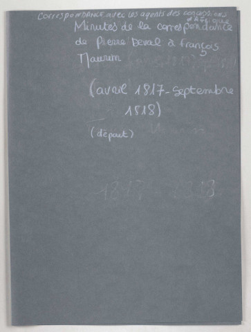 Minutes de la correspondance de Pierre Deval à François Maurin (avril 1817-septembre 1818).