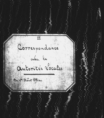 Correspondance avec les autorités locales (août 1898-février 1905).