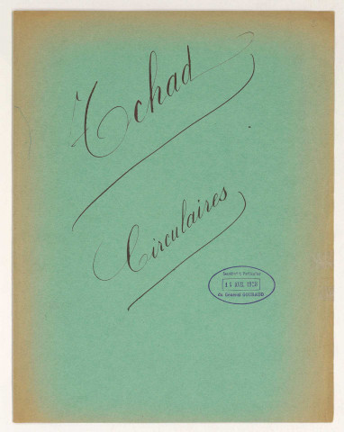 Circulaires du commandant du Territoire signées d'Henri Gouraud ou de son suppléant, Henri Gaden avec table analytique, 18 juillet 1904-25 juillet 1906 [nos 1 à 149, collection incomplète]. Notes-circulaires du Commandant des détachements de l'Oubangui-Chari et du Tchad, signées d'Henri Gouraud ou de son suppléant, Henri Gaden, 18 juillet 1904-31 juillet 1906 [nos 1 à 77, collection incomplète].