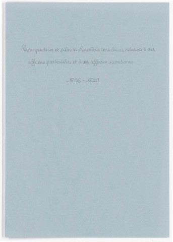 Correspondance et pièces de chancellerie consulaires relatives à des affaires particulières et à des affaires maritimes.