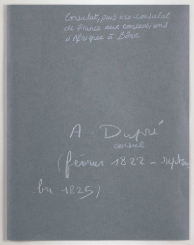 Février 1822-septembre 1825, et une lettre de février 1826 : Adrien Dupré, consul.