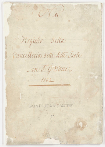 Actes de chancellerie (25 novembre 1802-4 avril 1806).