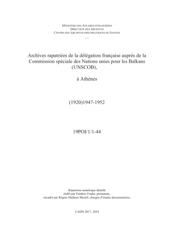 FR MAE 19POI/1, Athènes, délégation auprès de la Commission spéciale des Nations unies pour les Balkans (UNSCOB), 1947-1952