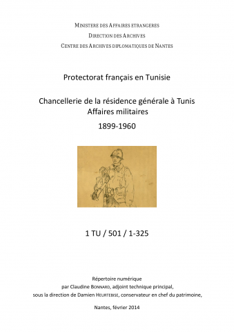 FR MAE 1TU/501, Protectorat français en Tunisie, Chancellerie, affaires militaires,1899-1960