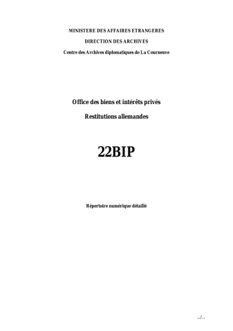 FR MAE 22BIP, Office des biens et intérêts privés, Restitutions 2e Guerre mondiale, 1940-1992