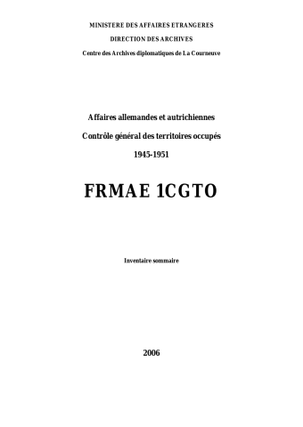 FR MAE 1CGTO, Affaires allemandes et autrichiennes, Contrôle général des territoires occupés, 1945-1951