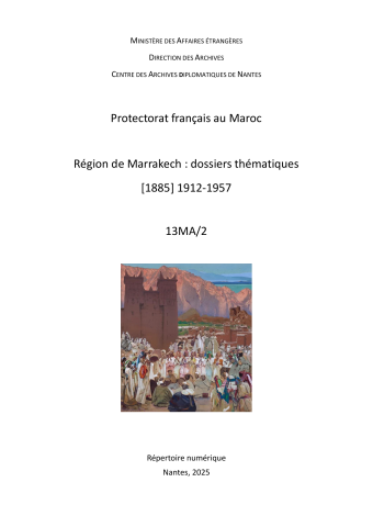 FR MAE 13MA/2/1-421, Protectorat français au Maroc, région de Marrakech, dossiers thématiques, 1912-1957
