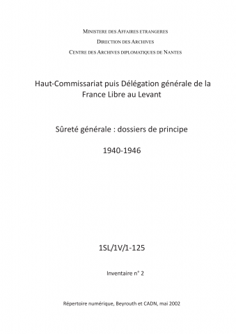 FR MAE 1SL/1/V, Mandat sur la Syrie et le Liban, délégation générale, sûreté générale, 1941-1946