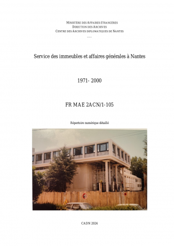 FR MAE 2ACN/1-155, Service des immeubles et affaires générales à Nantes (SIAG), 1971-2000