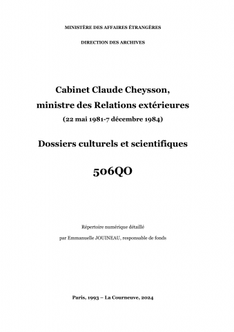 FR MAE 506QO, Cabinet du Ministre, Claude Cheysson, Dossiers culturels et scientifiques, 1981-1984