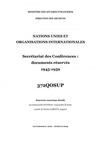 FR MAE 372QOSUP, Secretariat des Conferences, documents reserves, 1945-1959