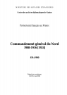 FR MAE, 4MA/900, commandement general du Nord, 1908-1916