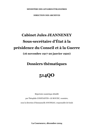 FR MAE 514QO, Cabinet Jules JEANNENEY, sous-secretaire d'Etat a la Presidence du Conseil et a la Guerre, 1917-1920
