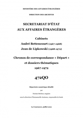 FR MAE 472QO, Secrétariat d'Etat aux Affaires étrangères, Cabinets André Bettencourt et Jean de Lipkowski, 1967-1972