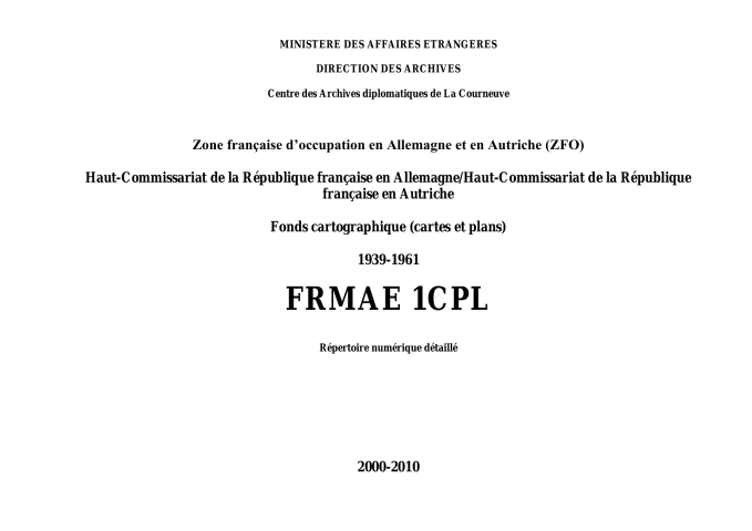 FR MAE 1CPL, ZFO, HCRFA, Fonds cartographique (cartes et plans), 1939-1961
