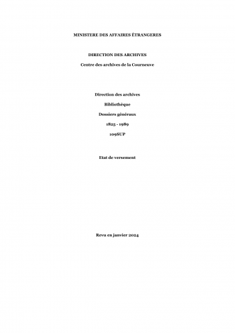 FR MAE 109SUP, Archives, Bibliothèque, dossiers généraux, 1825-1989